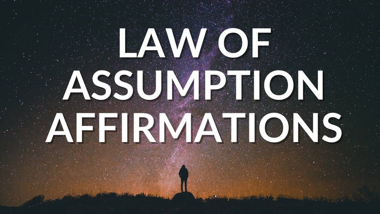 Law of Assumption