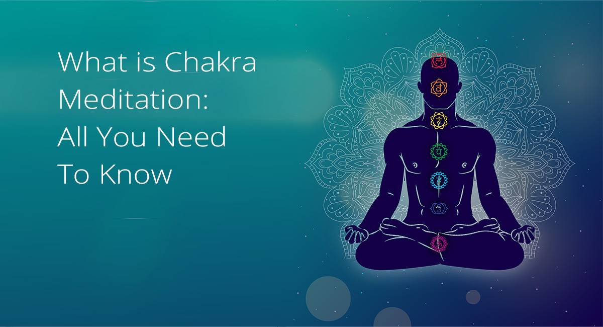 Chakra meditation and types of Chakras