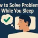 sleep-induced problem solving
